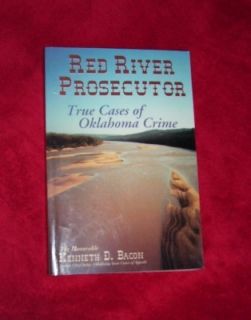  Prosecutor True Cases of Oklahoma Crime by Kenneth D Bacon Signed
