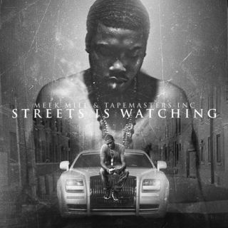 Meek Mill Streets Is Watching MMG Hip Hop Rap Mixtape