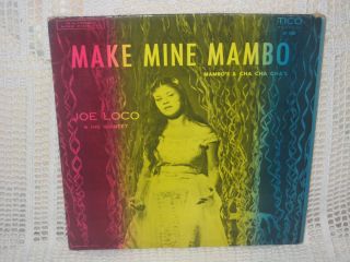 Joe Loco His Quintet Make Mine Mambo RARE Tico LP 1008 Microgroove