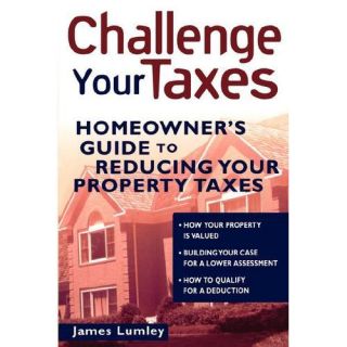 New Challenge Your Taxes Lumley James E A 0471190659