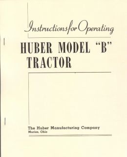 Huber Model B Tractor Instruction Manual Marion Ohio