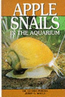 Apple Snails by Jerry G. Walls and Gloria Perrera 1996, Hardcover