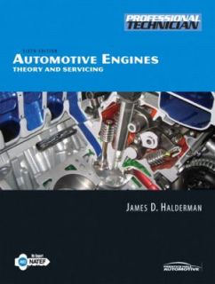 Automotive Engines Theory and Servicing by Chase Mitchell and James D