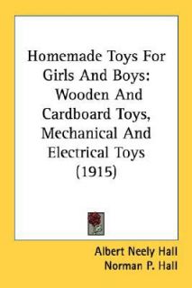 and Electrical Toys 1915 by Albert Neely Hall 2008, Paperback