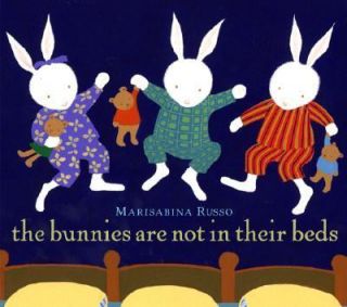 The Bunnies Are Not in Their Beds by Marisabina Russo 2013, Paperback