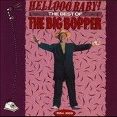 Hellooo Baby The Best of the Big Bopper, 1954 1959 by Big Bopper CD