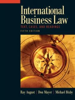 International Business Law by Ray A. August, Don Mayer and Michael