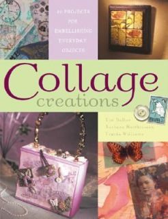 Collage Creations by Barbara Matthiessen 2004, Paperback