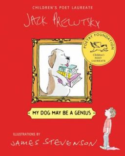 My Dog May Be a Genius by Jack Prelutsky 2008, Hardcover