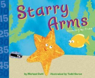 Starry Arms Counting by Fives by Michael Dahl 2005, Hardcover