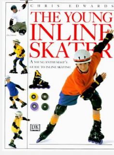 The Young In Line Skater by Chris Edwards 1996, Hardcover