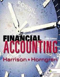 Financial Accounting by Charles T. Horngren and Walter T. Harrison