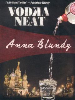 Vodka Neat by Anna Blundy 2009, Paperback