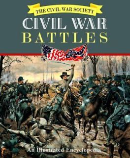 Civil War Battles An Illustrated Encyclopedia by Civil War Society