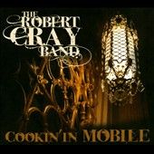 Cookin in Mobile Digipak CD DVD by Robert Cray CD, Jun 2010, 2 Discs