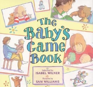 The Babys Game Book by Isabel Wilner 2000, Hardcover