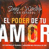 Songs 4 Worhsip El Poder de Tu Amor CD, Jul 2008, Time Life Music