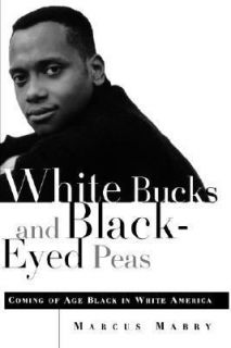 White Bucks and Black Eyed Peas Coming of Age Black in White America