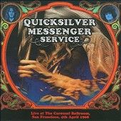 Live at the Carousel Ballroom 1968 by Quicksilver Messenger Service CD