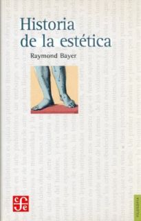 Historia de la Estética by Raymond Bayer 2003, Paperback