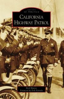 California Highway Patrol by Rick Mattos 2008, Paperback