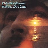 If I Could Only Remember My Name by David Crosby CD, Oct 1990