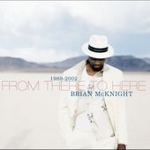 From There to Here 1989 2002 by Brian McKnight CD, Nov 2002, Motown
