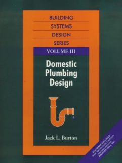 Building Systems Design Domestic Plumbing Design Vol. 3 by Jack L
