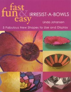 Fast, Fun and Easy Irresist A Bowls 5 Fresh New Projects, You Cant