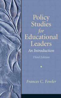 Policy Studies for Educational Leaders An Introduction by Frances C