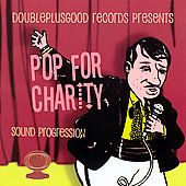 Doubleplusgood Records Presents Pop For Charity Sound Progression CD