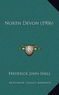 North Devon by Frederick John Snell 2010, Hardcover