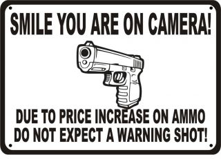 SMILE CAMERA GUN AMMO WARNING 10 x 14 Plastic SIGN