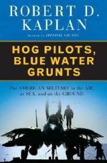 Blue Water Grunts  The American Military in the Air, at Sea, and
