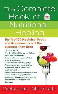 The Complete Book of Nutritional Healing by Debby Mitchell (2008
