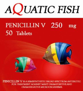 AQUATIC FISH PENICILLIN V 250 mg 50 Counts ANTIBIOTIC
