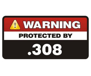 Protected Warning Firearm 308 Cal Ammo Can Vinyl Sticker Decal 6 WS6