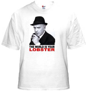 Shirt New Unisex MINDERS ARTHUR DALEY The World Is Your Lobster