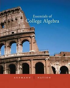 NEW Essentials of College Algebra by Richard N. Aufmann Paperback Book