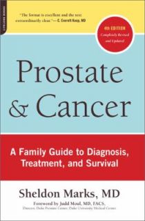 Prostate and Cancer  A Family Guide to Diagnosis, Treatment, and