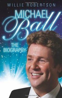 Michael Ball   the Biography Willie Robertson