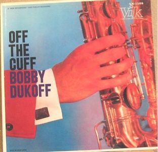 BOBBY DUKOFF, OFF THE CUFF   VIK LP