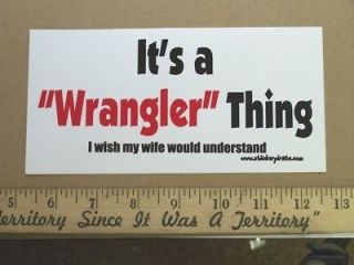 Wrangler Thing understand Funny Bumper Sticker Decal
