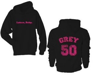 FIFTY SHADES OF GREY   Laters Baby, Grey 50   Unisex Hoodie Hooded
