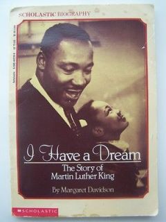 Have A Dream The Story Of Martin Luther King Biography Margaret