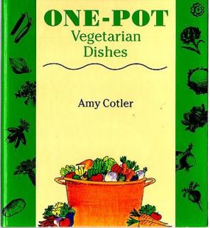 One Pot Vegetarian Meals by Amy Cotler (1996, Hardcover)