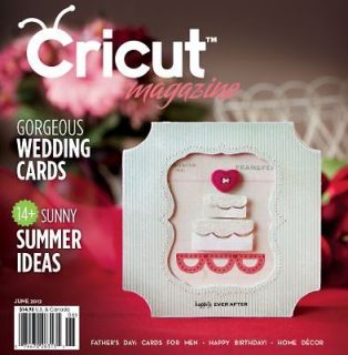 Cricut Magazine JUNE 2012 Brand New Cartridge & Machine Idea Book