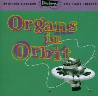 Ultra Lounge   Vol. 11 Organs In Orbit [CD New]