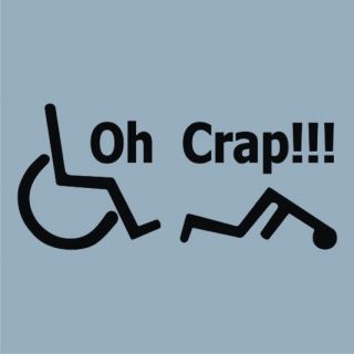 Oh Crap Wheelchair L 2XL T Shirt Funny College
