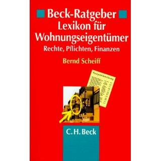 Beck Ratgeber Lexikon für Wohnungseigentümer. Rechte, Pflichten